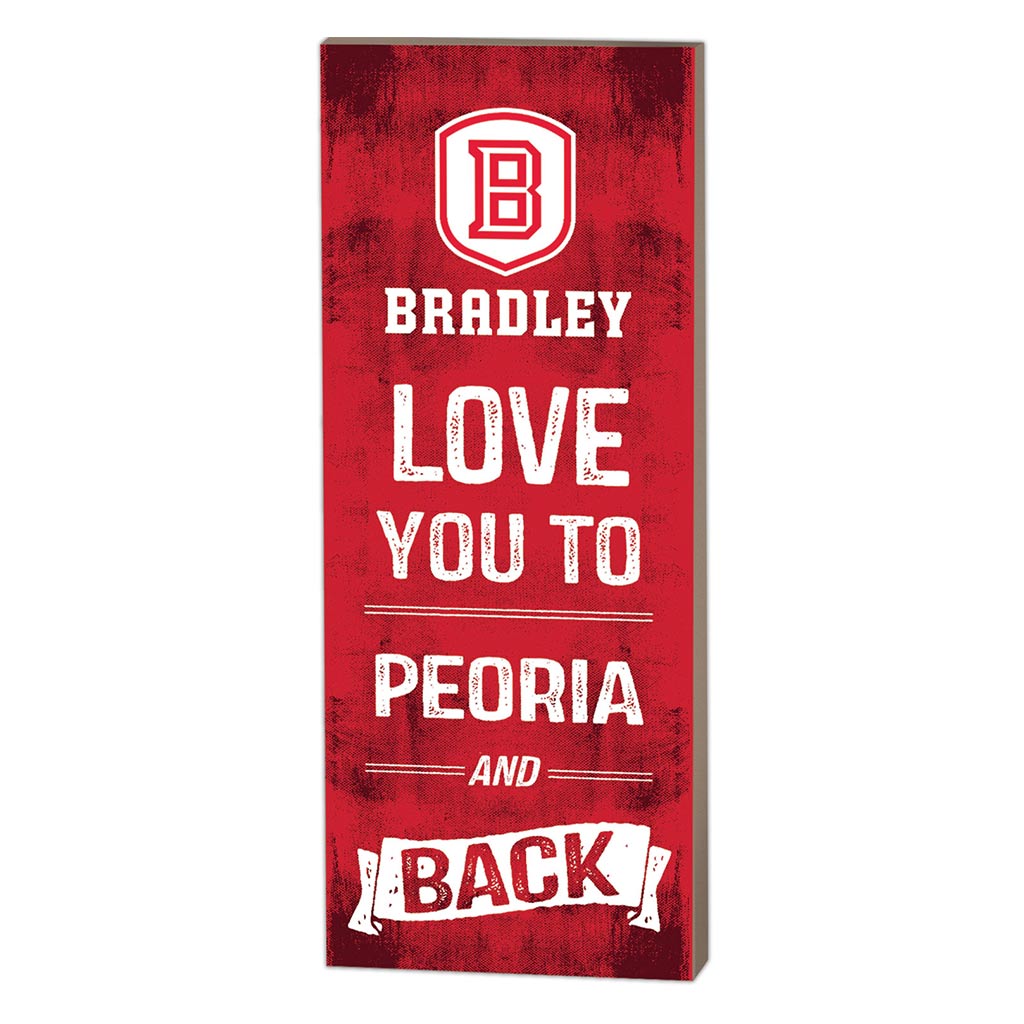 7x18 Logo Love You To Bradley Braves