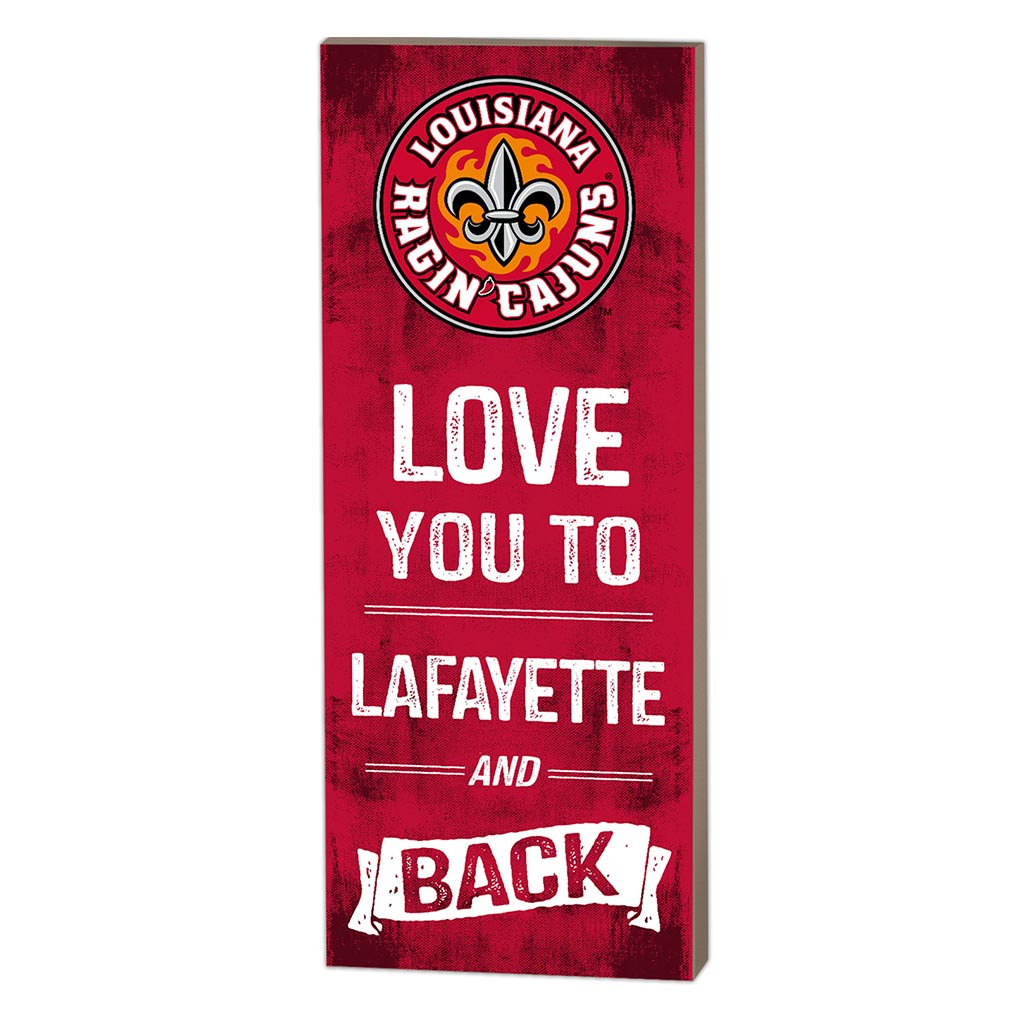 7x18 Logo Love You To Louisiana State Lafayette Ragin Cajuns