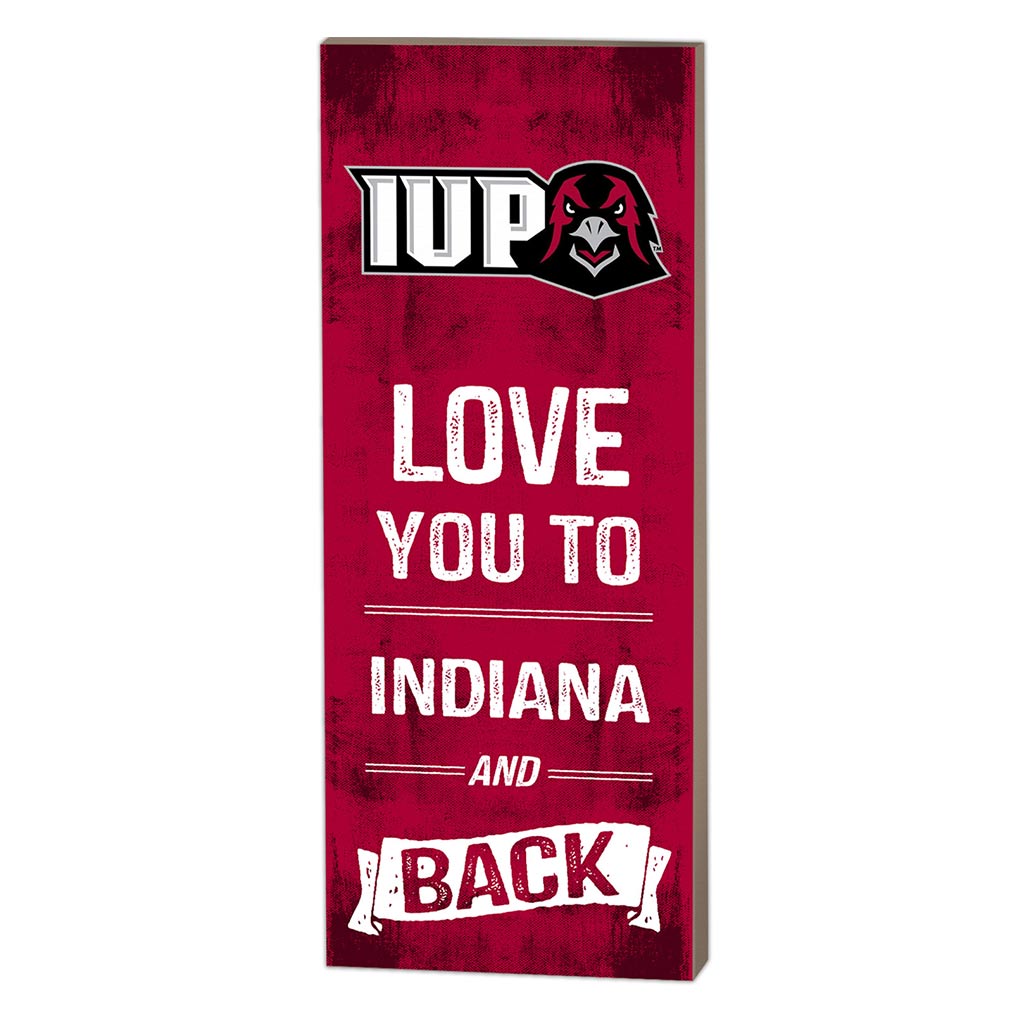 7x18 Logo Love You To Indiana University of Pennsylvania Crimson Hawks