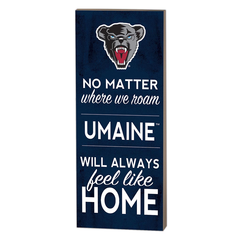 7x18 No Matter Where Maine (Orono) Black Bears Special Version