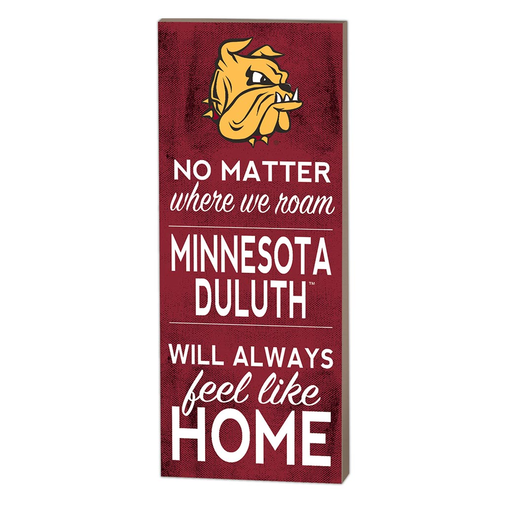 7x18 No Matter Where Minnesota (Duluth) Bulldogs