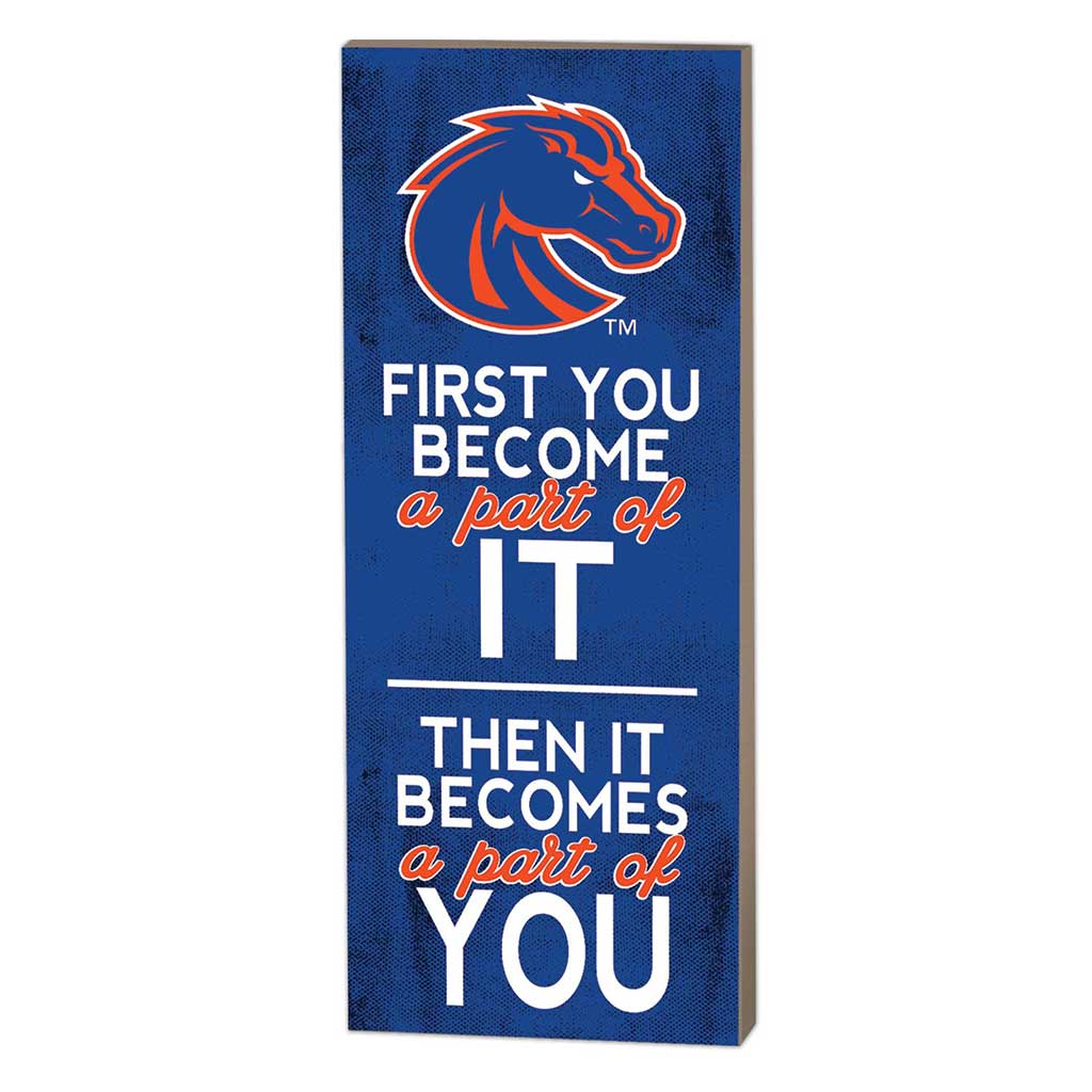 7x18 First You Become Boise State Broncos