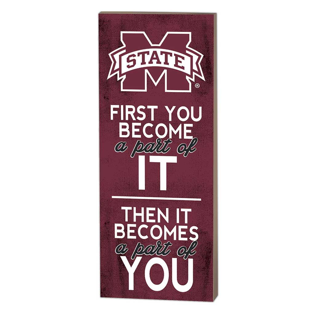 7x18 First You Become Mississippi State Bulldogs