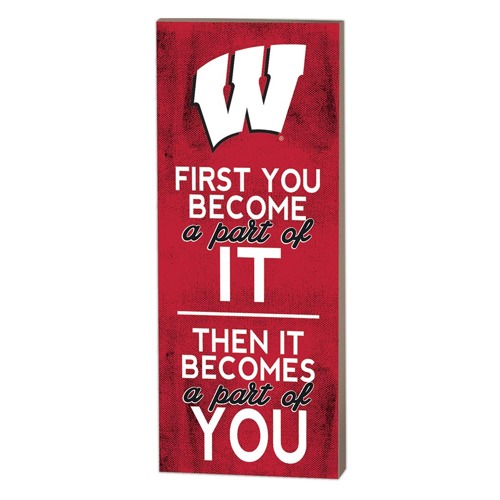 7x18 First You Become Wisconsin Badgers