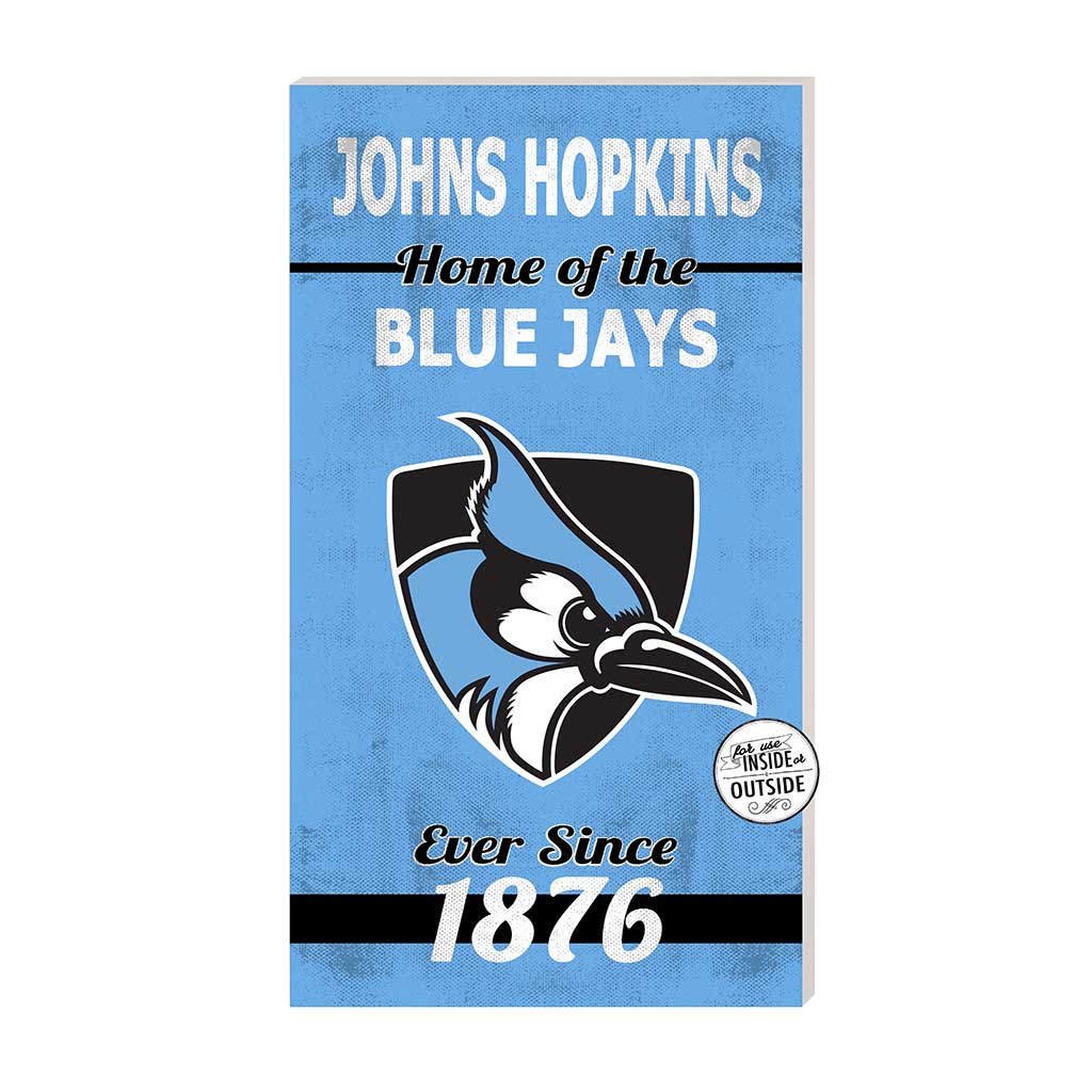 11x20 Indoor Outdoor Sign Home of the Johns Hopkins Blue Jays