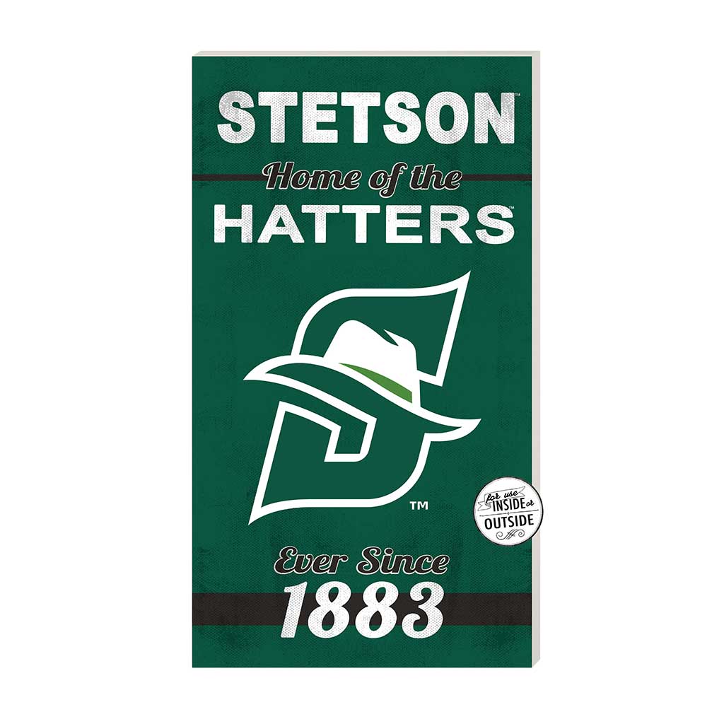 11x20 Indoor Outdoor Sign Home of the Stetson University Hatters