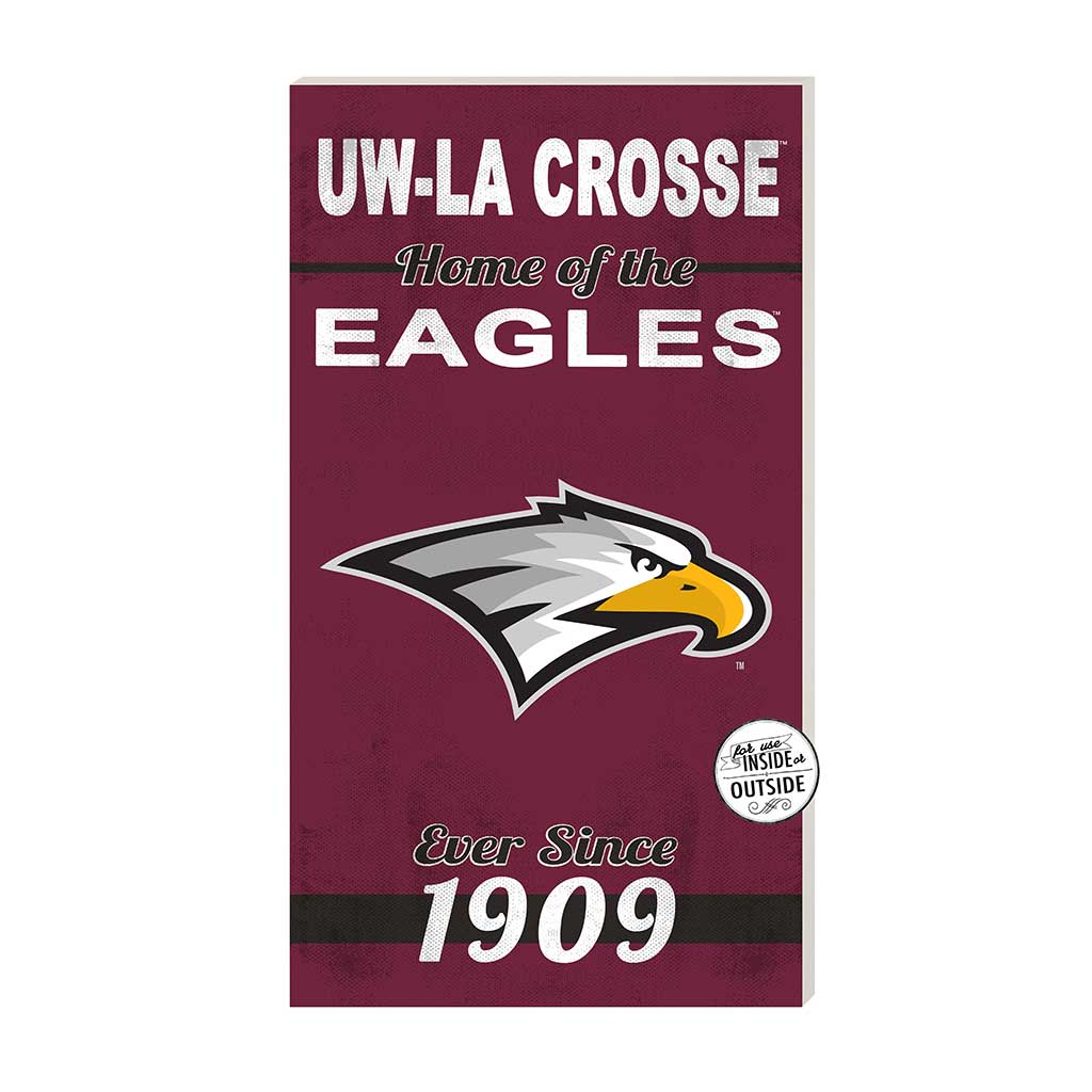 11x20 Indoor Outdoor Sign Home of the University of Wisconsin La Crosse Eagles