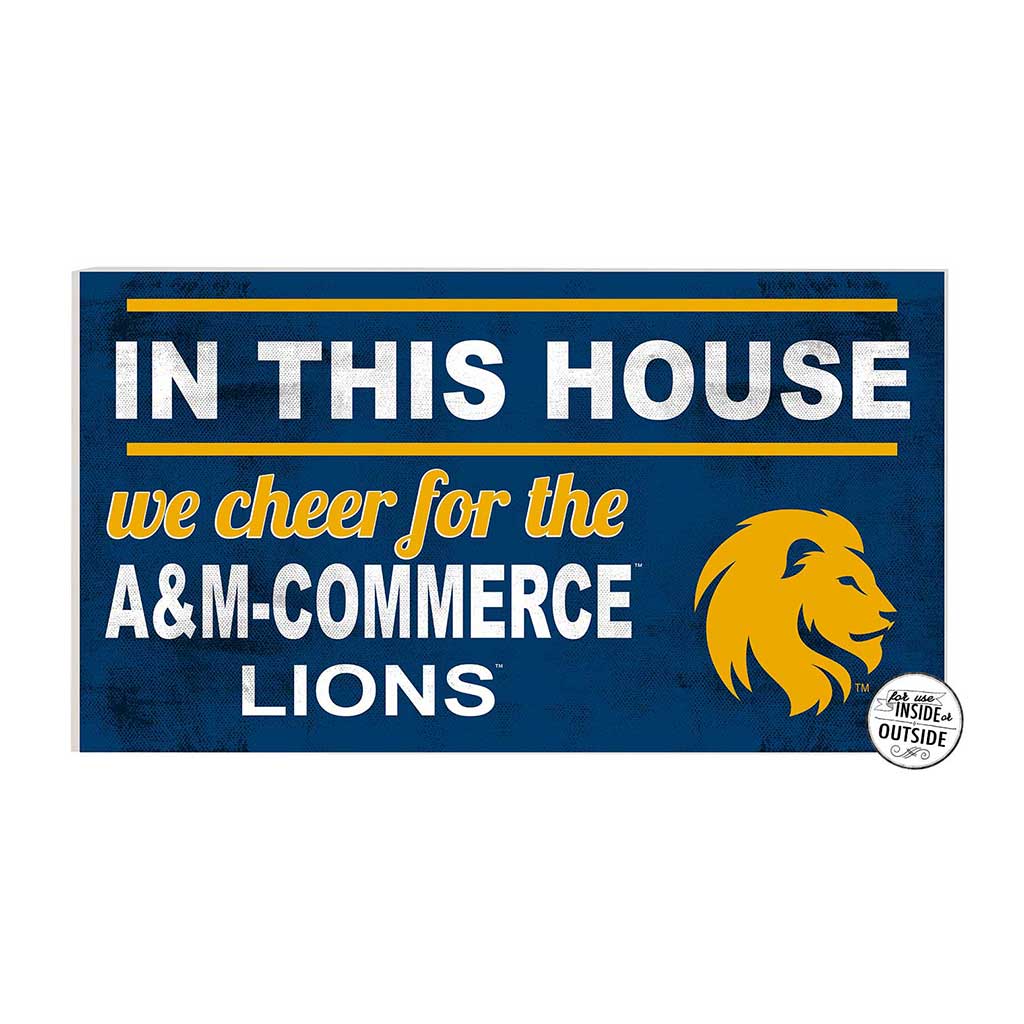 20x11 Indoor Outdoor Sign In This House Texas A&M Commerce