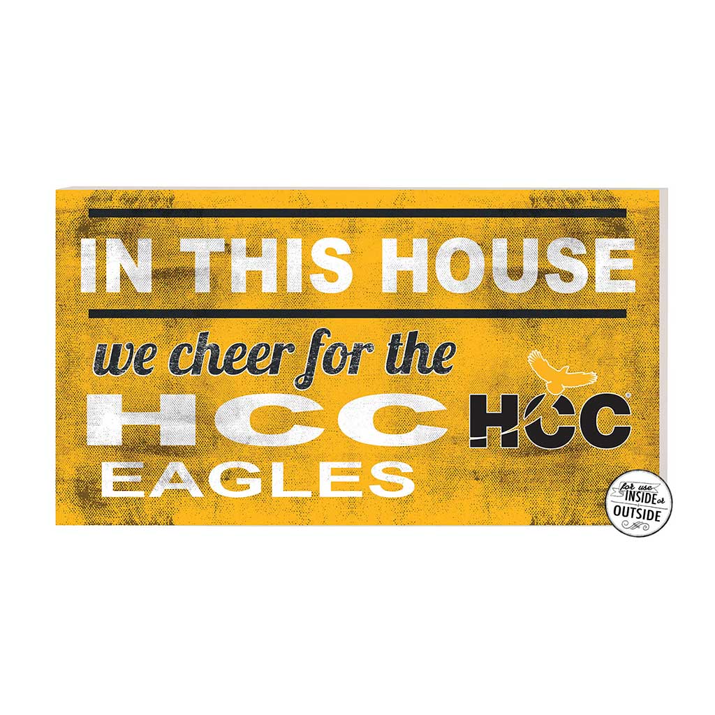 20x11 Indoor Outdoor Sign In This House Houston Community College Eagles