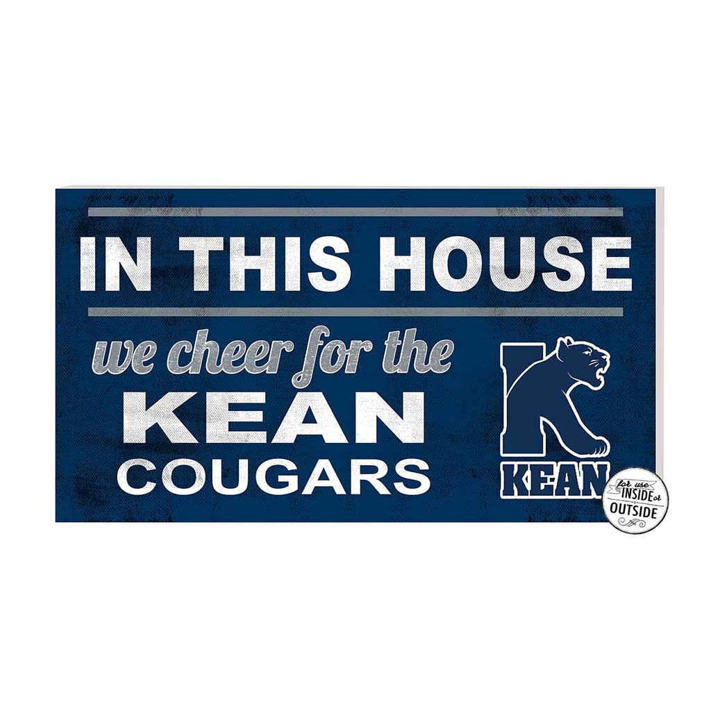 20x11 Indoor Outdoor Sign In This House Kean University Cougars