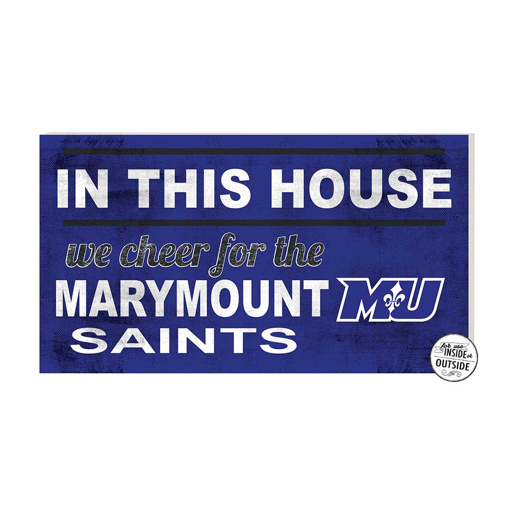 20x11 Indoor Outdoor Sign In This House Marymount University Saints