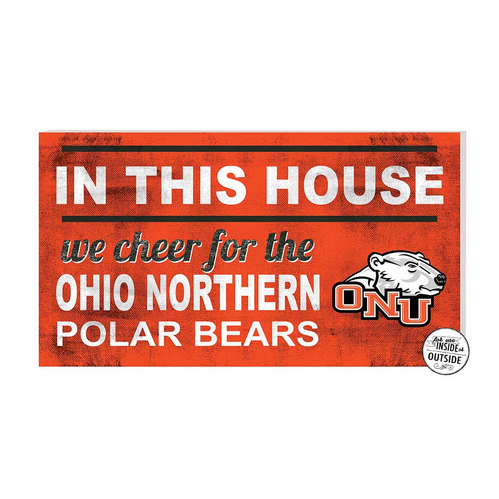 20x11 Indoor Outdoor Sign In This House Ohio Northern University Polar Bears