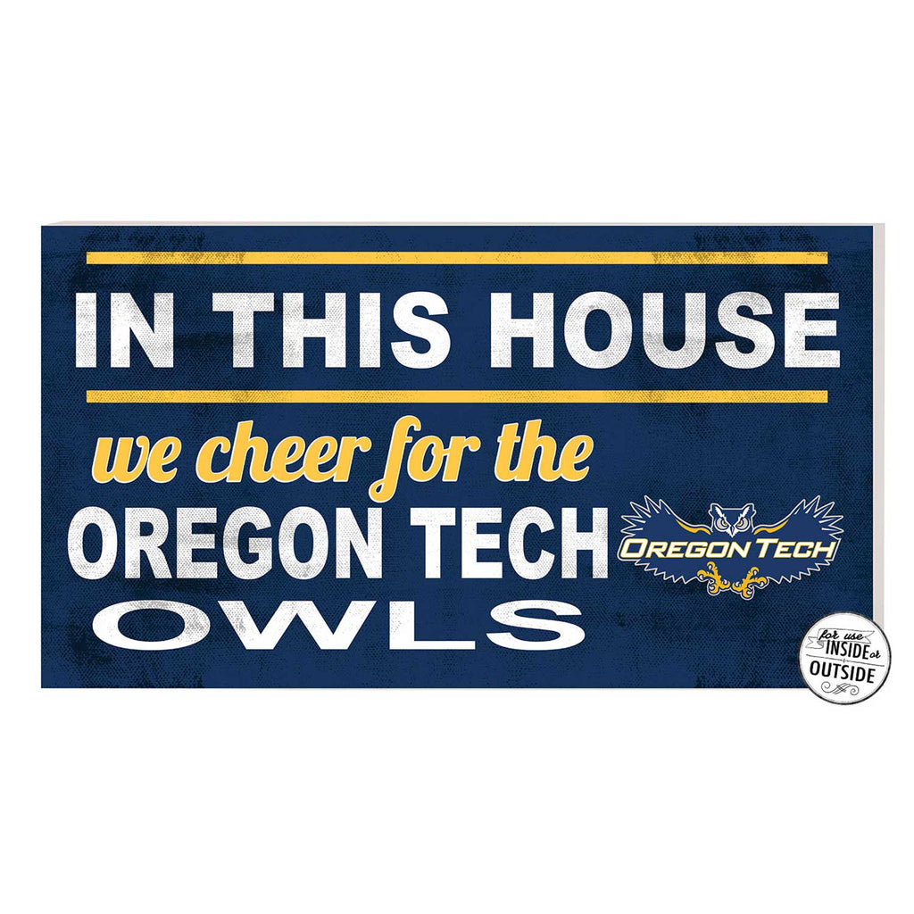 20x11 Indoor Outdoor Sign In This House Oregon Institute of Technology Owls