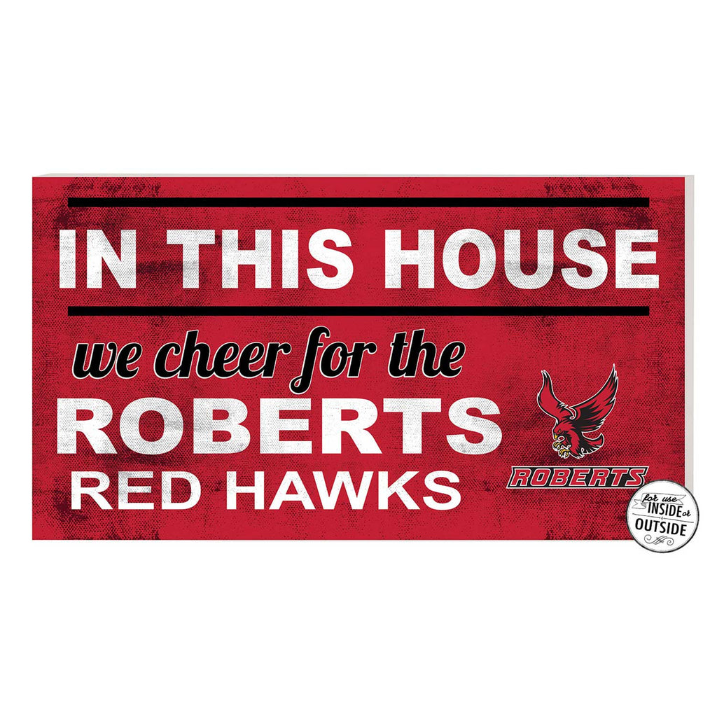 20x11 Indoor Outdoor Sign In This House Roberts Wesleyan Redhawks