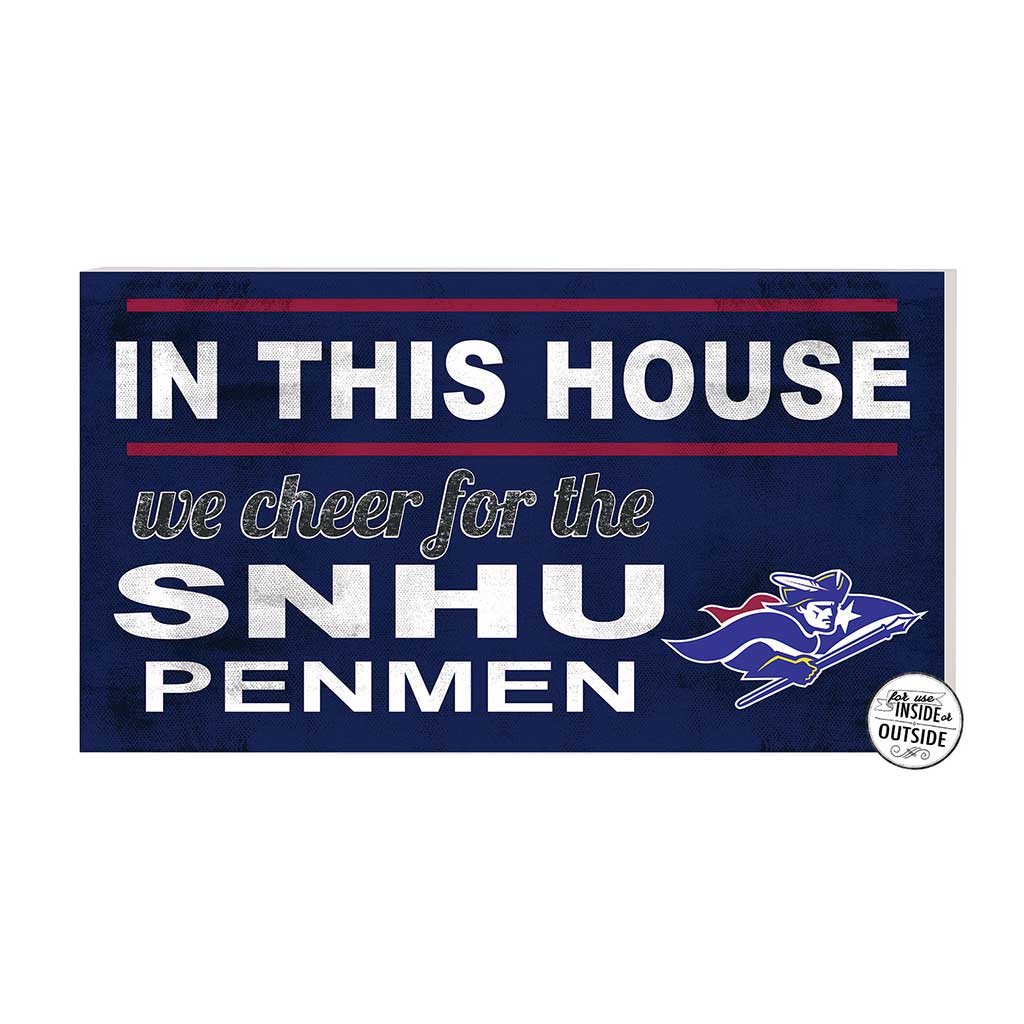 20x11 Indoor Outdoor Sign In This House Southern New Hampshire University Penmen