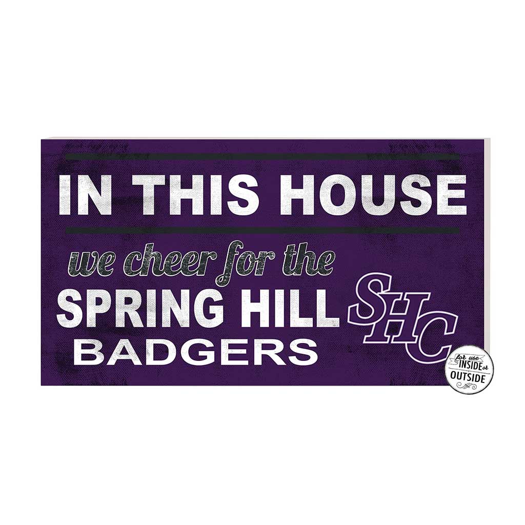 20x11 Indoor Outdoor Sign In This House Spring Hill College Badgers