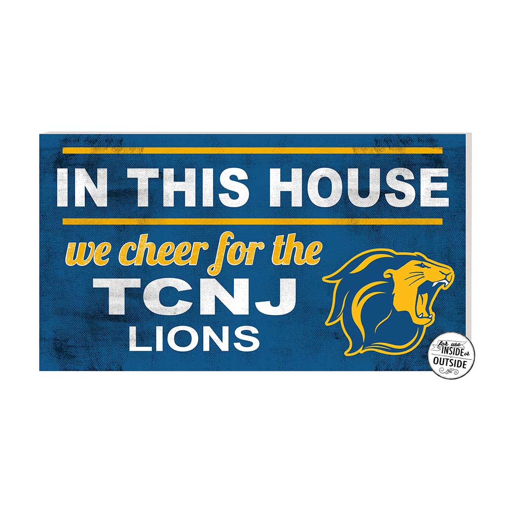 20x11 Indoor Outdoor Sign In This House The College of New Jersey Lions