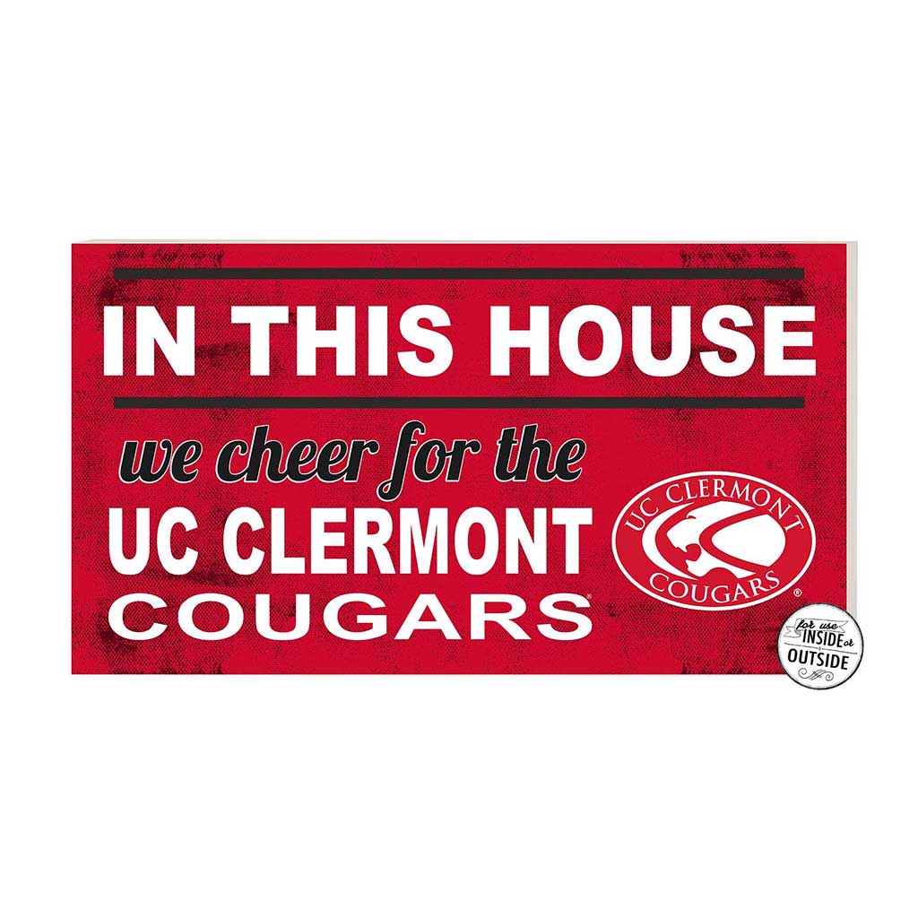 20x11 Indoor Outdoor Sign In This House University of Cincinnati Clermont Cougars