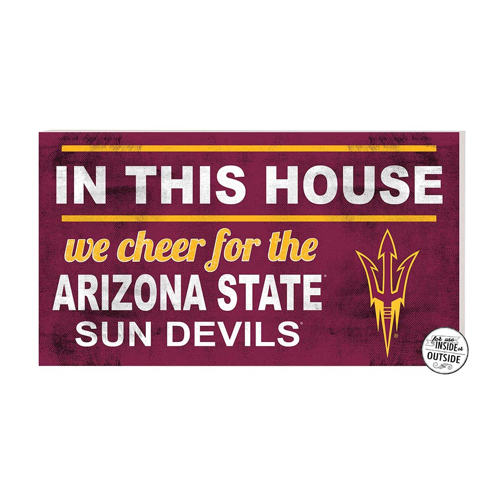 20x11 Indoor Outdoor Sign In This House Arizona State Sun Devils