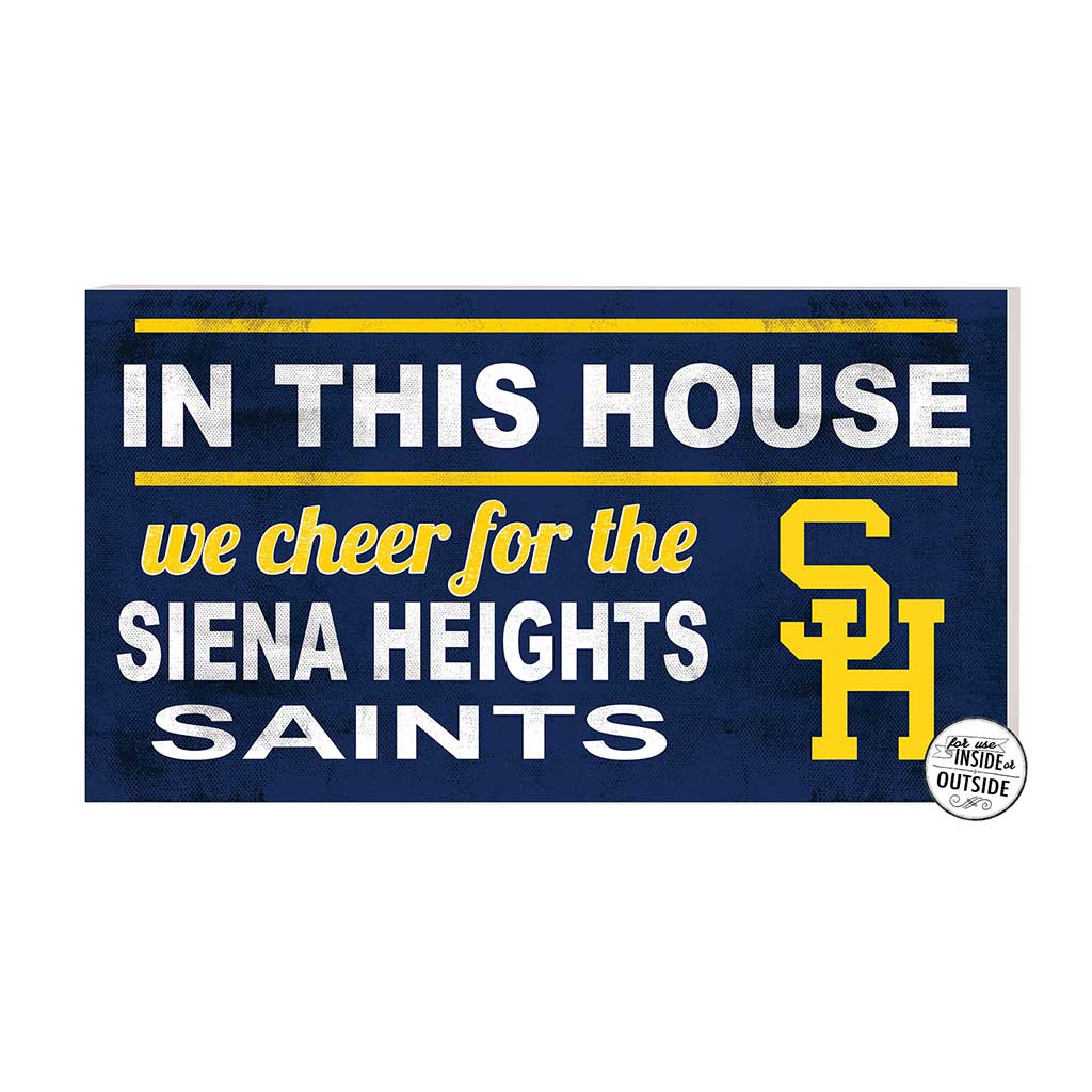 20x11 Indoor Outdoor Sign In This House Siena Heights University Saints