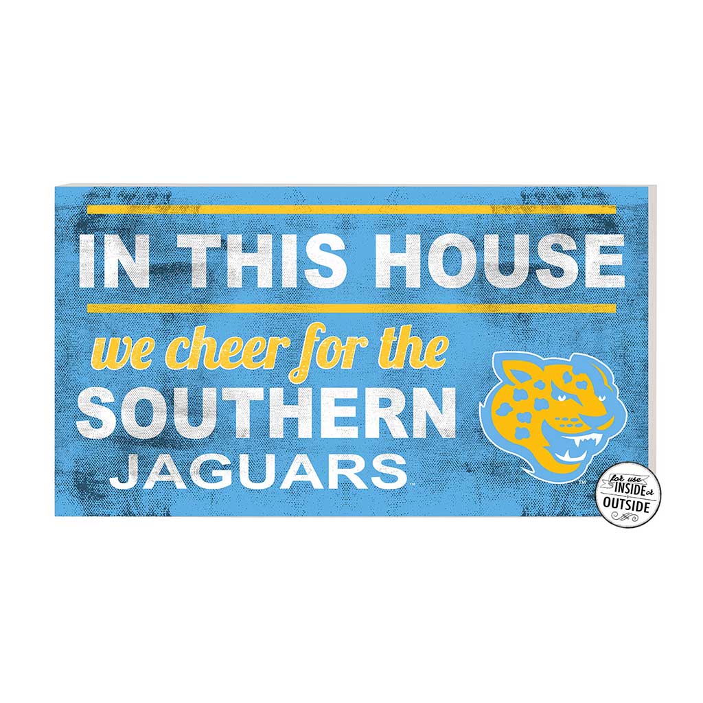 20x11 Indoor Outdoor Sign In This House Southern University Jaguars