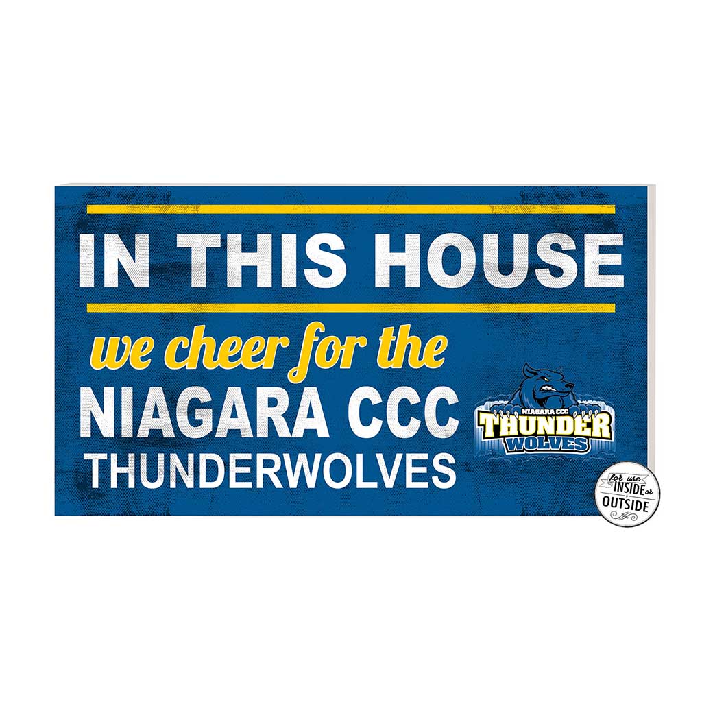20x11 Indoor Outdoor Sign In This House Niagara County Community College Thunder Wolves