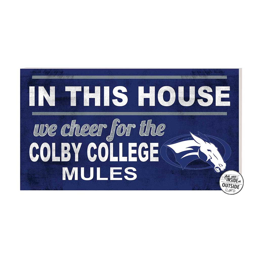 20x11 Indoor Outdoor Sign In This House Colby College White Mules