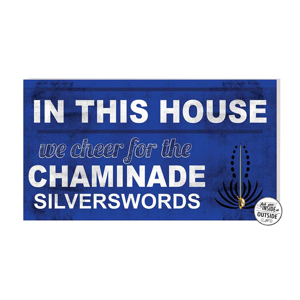 20x11 Indoor Outdoor Sign In This House Chaminade University of Honolulu Silverswords