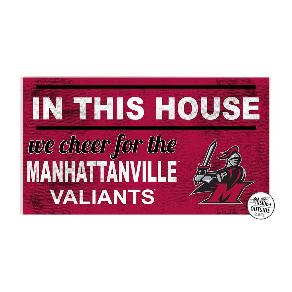 20x11 Indoor Outdoor Sign In This House Manhattanville College Valiants
