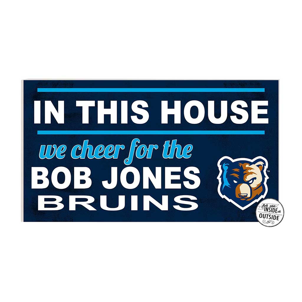 20x11 Indoor Outdoor Sign In This House Bob Jones University Bruins