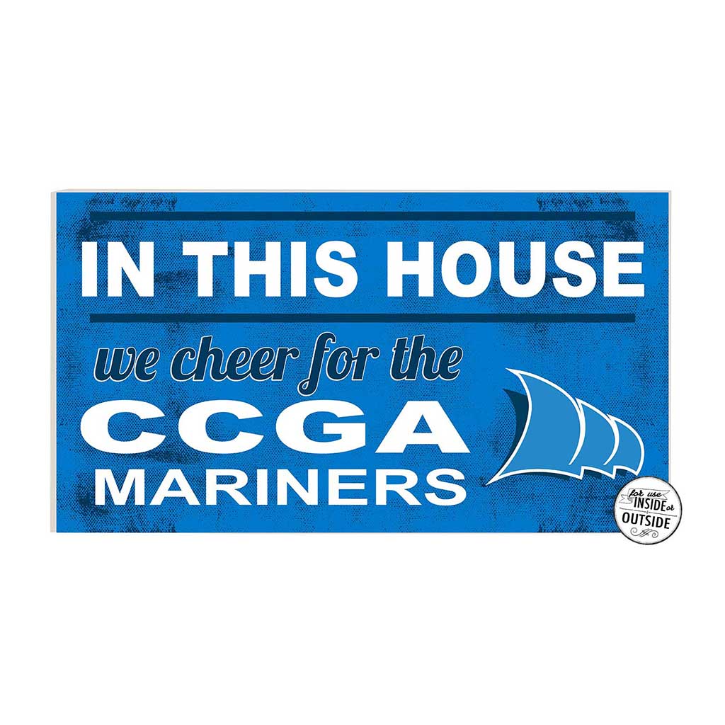 20x11 Indoor Outdoor Sign In This House College of Coastal Georgia Mariners