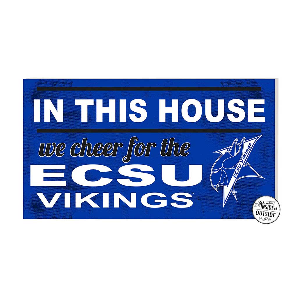 20x11 Indoor Outdoor Sign In This House Elizabeth City State Vikings