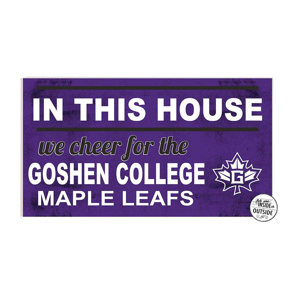 20x11 Indoor Outdoor Sign In This House Goshen College Maple Leafs