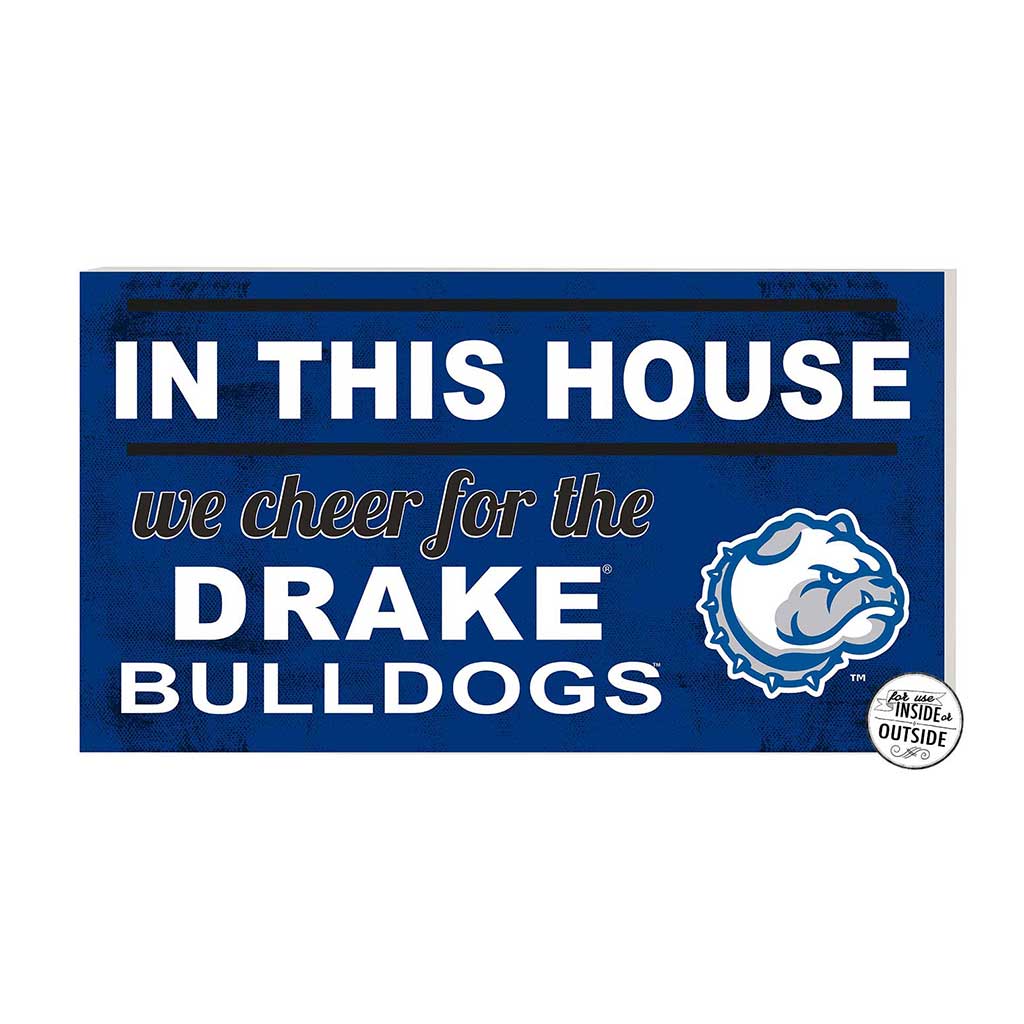 20x11 Indoor Outdoor Sign In This House Drake Bulldogs