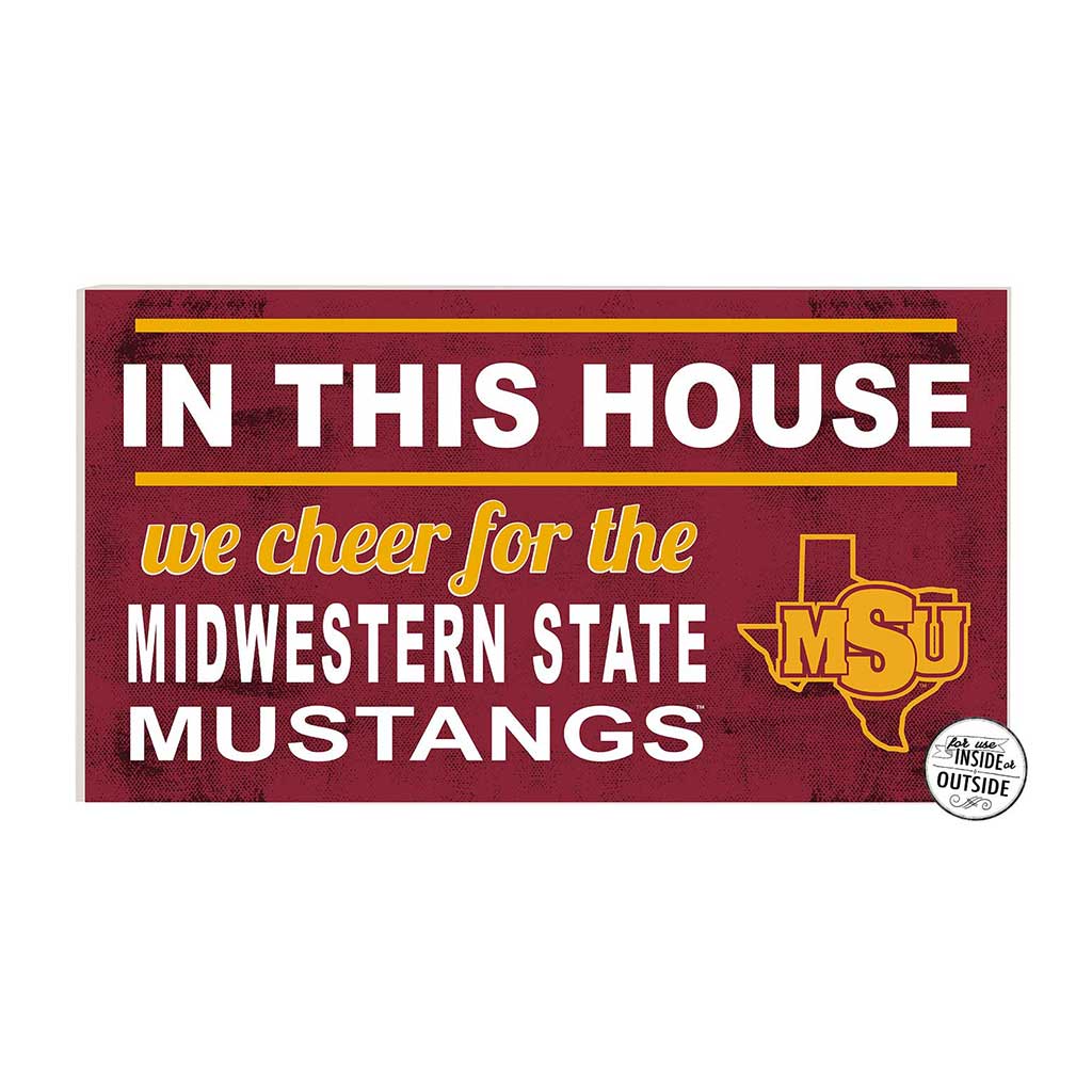 20x11 Indoor Outdoor Sign In This House Midwestern State Mustangs