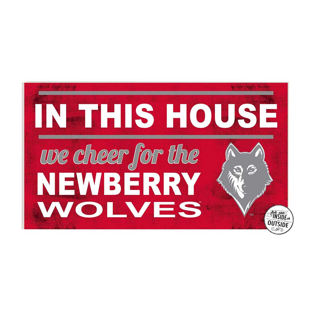 20x11 Indoor Outdoor Sign In This House Newberry College Wolves