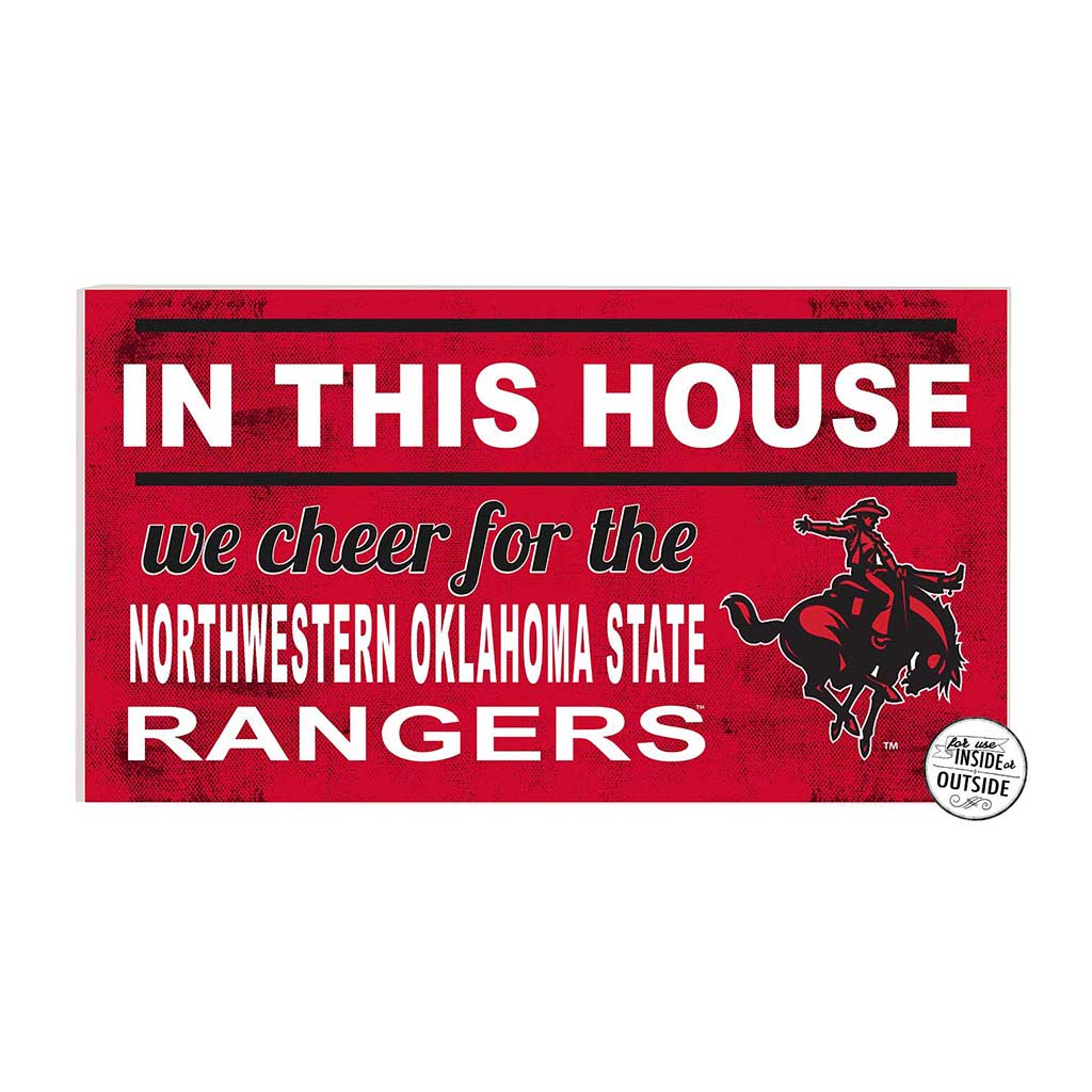 20x11 Indoor Outdoor Sign In This House Northwestern Oklahoma State Rangers