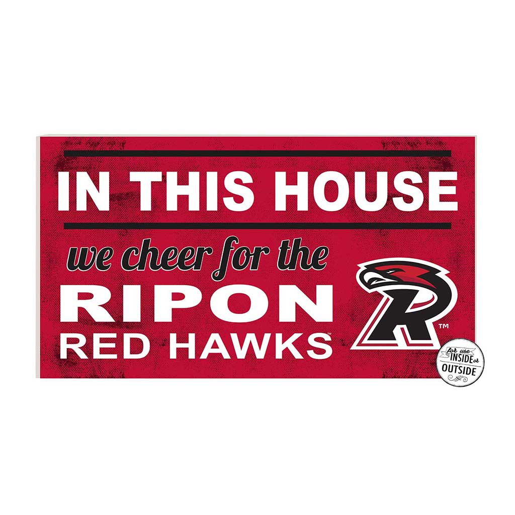 20x11 Indoor Outdoor Sign In This House Ripon College Hawks