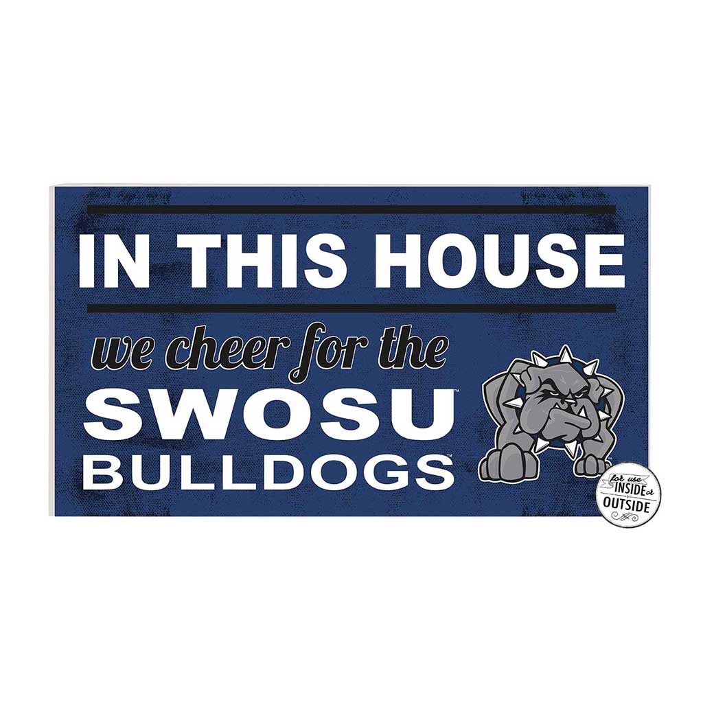 20x11 Indoor Outdoor Sign In This House Southwestern Oklahoma State Bulldogs