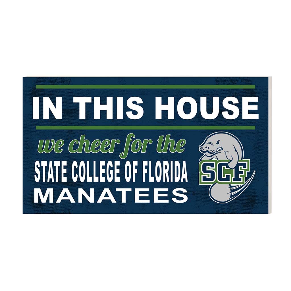 20x11 Indoor Outdoor Sign In This House State College of Florida Manatees