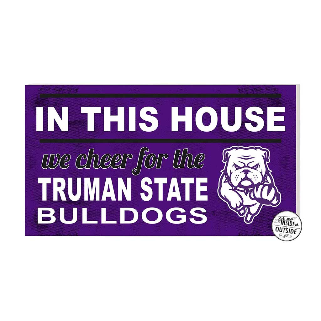 20x11 Indoor Outdoor Sign In This House Truman State Bulldogs