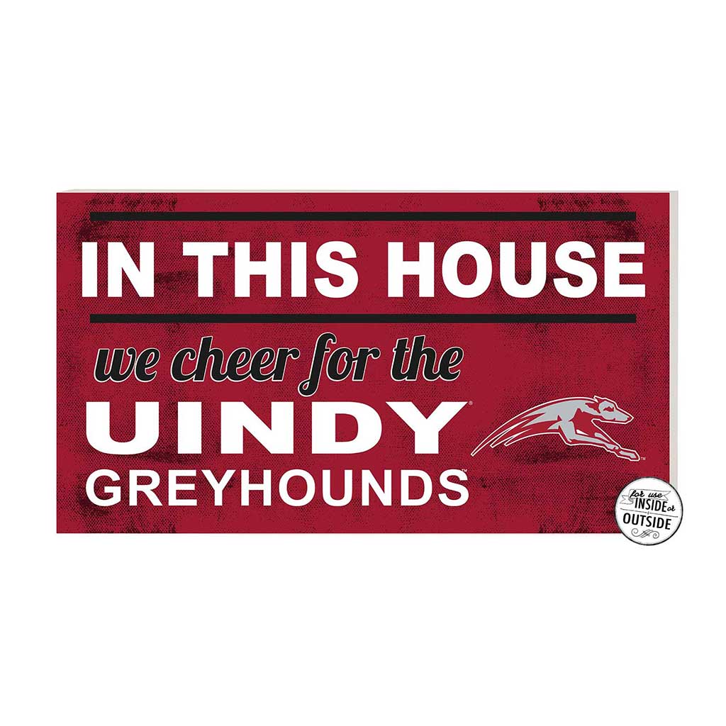 20x11 Indoor Outdoor Sign In This House University of Indianapolis Greyhounds