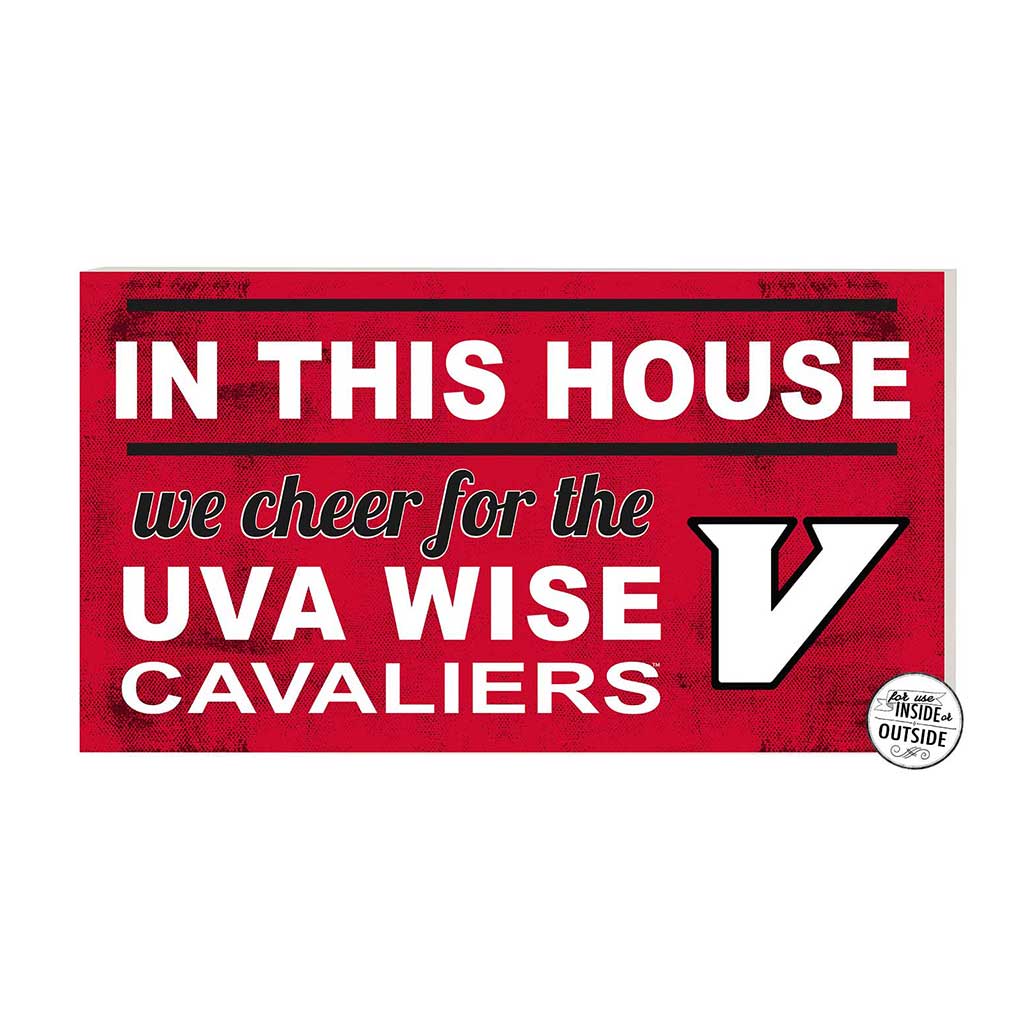 20x11 Indoor Outdoor Sign In This House University of Virginia College at Wise Cavaliers