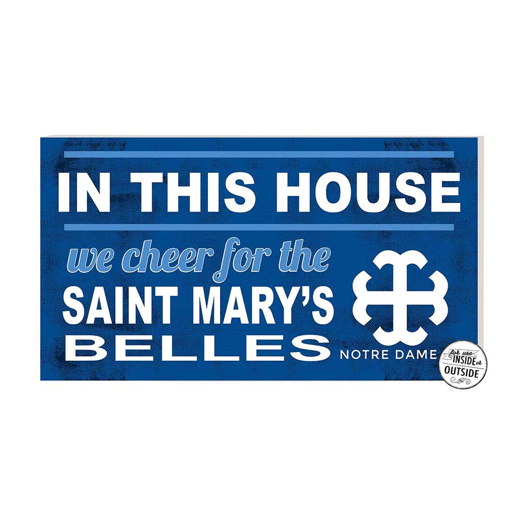 20x11 Indoor Outdoor Sign In This House Saint Mary's College Belles