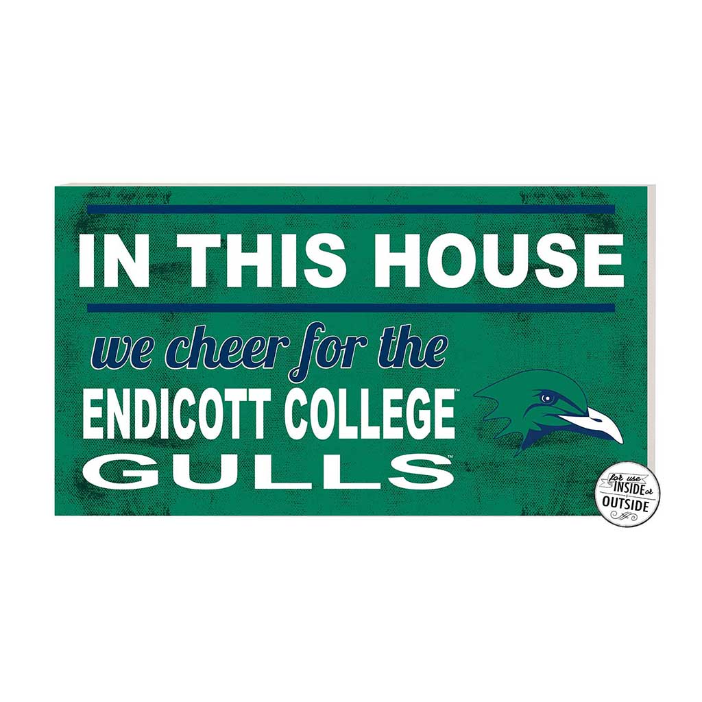 20x11 Indoor Outdoor Sign In This House Endicott College Gulls