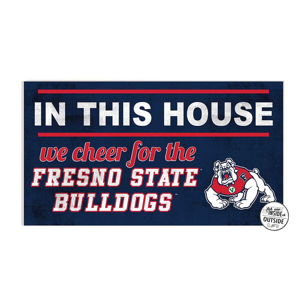 20x11 Indoor Outdoor Sign In This House Fresno State Bulldogs
