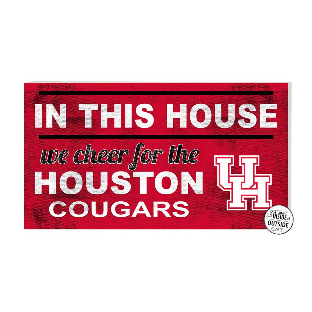 20x11 Indoor Outdoor Sign In This House Houston Cougars