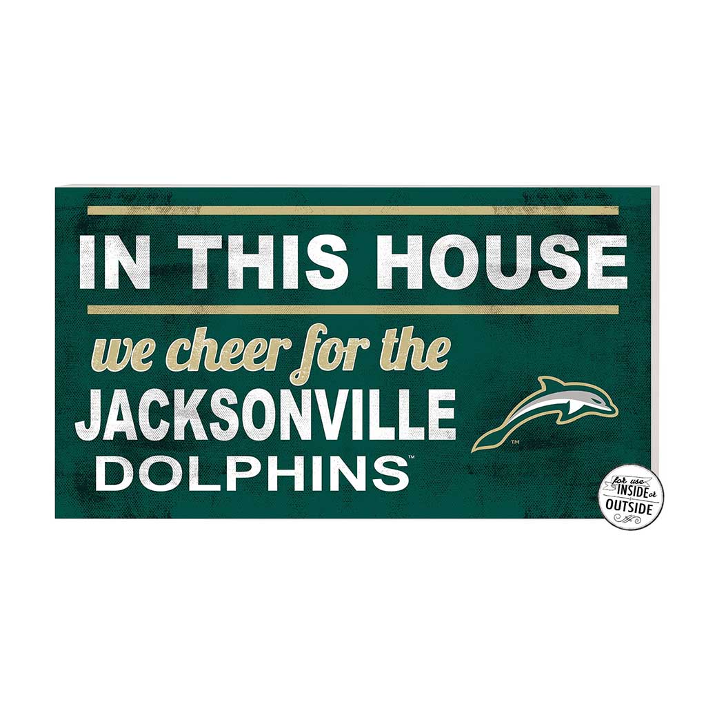 20x11 Indoor Outdoor Sign In This House Jacksonville Dolphins