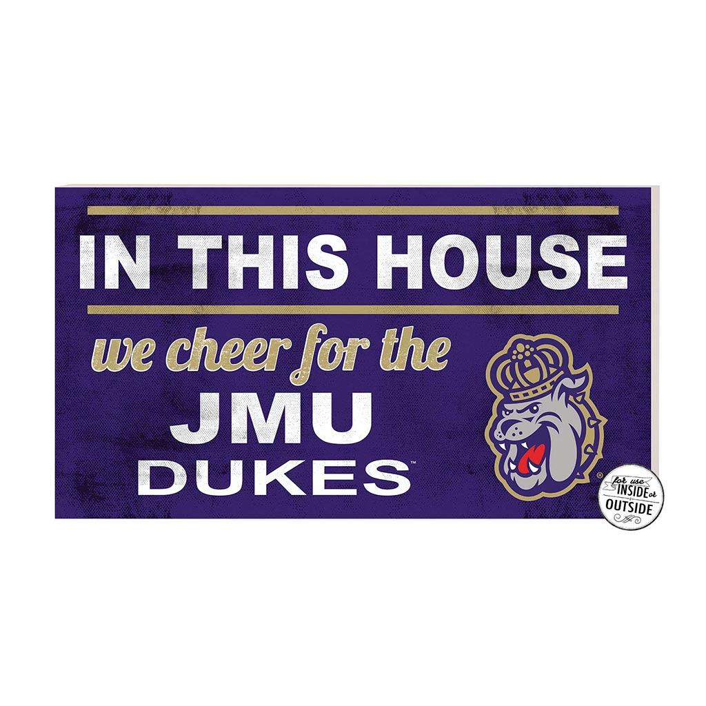 20x11 Indoor Outdoor Sign In This House James Madison Dukes