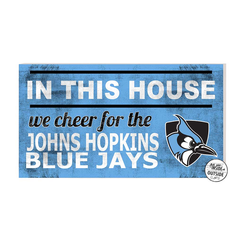 20x11 Indoor Outdoor Sign In This House Johns Hopkins Blue Jays